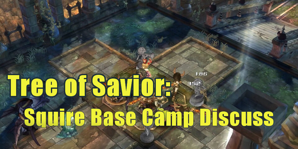 Tree of Savior: Squire Base Camp Discuss